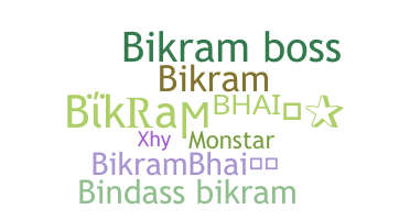 ชื่อเล่น - Bikrambhai