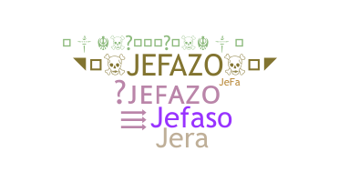 ชื่อเล่น - Jefazo