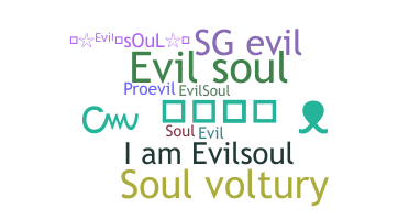 ชื่อเล่น - Evilsoul