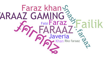 ชื่อเล่น - faraaz