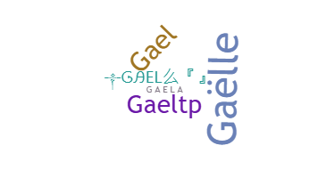 ชื่อเล่น - Gaela