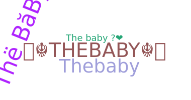 ชื่อเล่น - thebaby