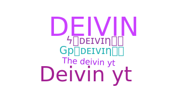 ชื่อเล่น - Deivin