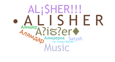 ชื่อเล่น - Alisher