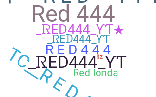 ชื่อเล่น - RED444