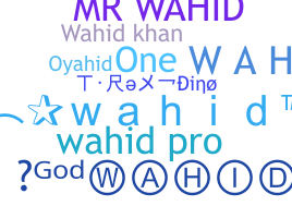 ชื่อเล่น - Wahid