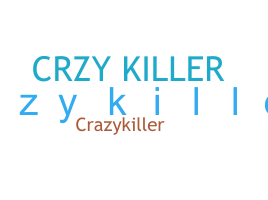 ชื่อเล่น - CRzyKiller
