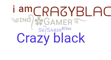 ชื่อเล่น - CrazyBlack