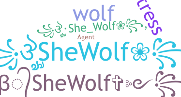 ชื่อเล่น - SheWolf