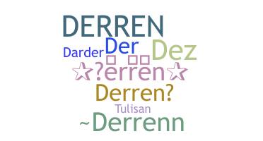 ชื่อเล่น - Derren