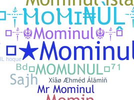 ชื่อเล่น - Mominul