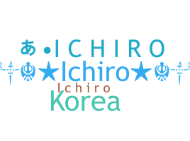 ชื่อเล่น - Ichiro