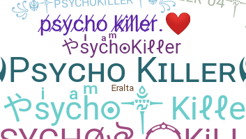 ชื่อเล่น - PsychoKiller