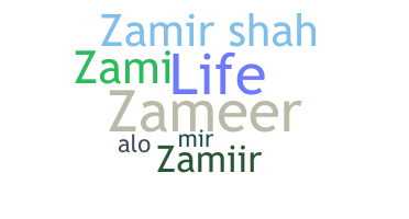 ชื่อเล่น - Zamir