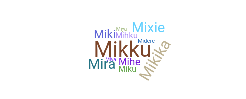 ชื่อเล่น - Mihika