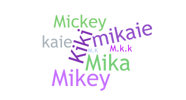 ชื่อเล่น - Mikaila