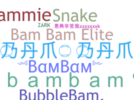 ชื่อเล่น - BamBam