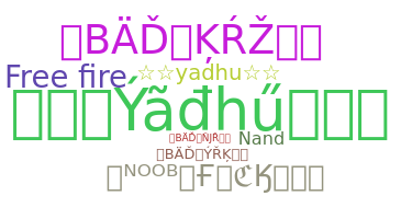 ชื่อเล่น - Yadhu