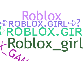 ชื่อเล่น - RobloxGirl