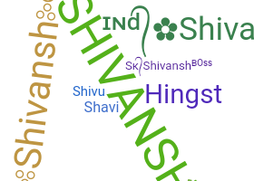 ชื่อเล่น - Shivansh