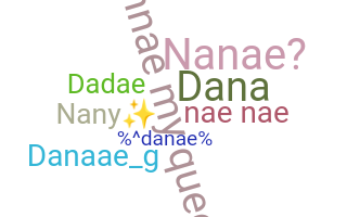 ชื่อเล่น - Danae
