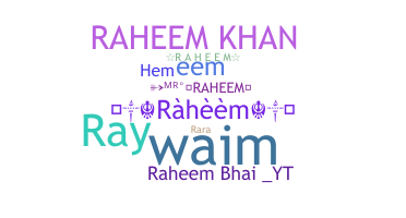 ชื่อเล่น - Raheem