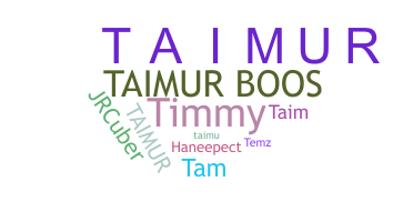 ชื่อเล่น - Taimur