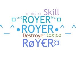 ชื่อเล่น - Royer