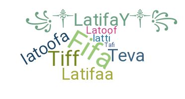 ชื่อเล่น - Latifa