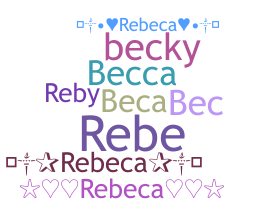 ชื่อเล่น - Rebeca