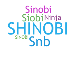 ชื่อเล่น - sinobi
