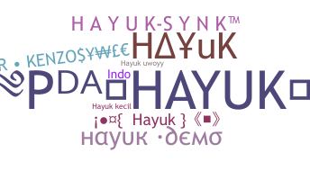 ชื่อเล่น - Hayuk