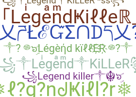ชื่อเล่น - legendkiller