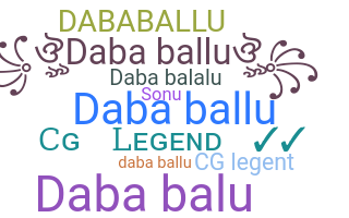 ชื่อเล่น - Dababallu