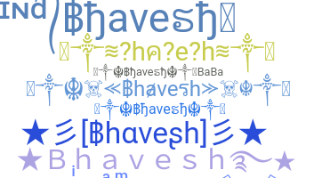 ชื่อเล่น - Bhavesh