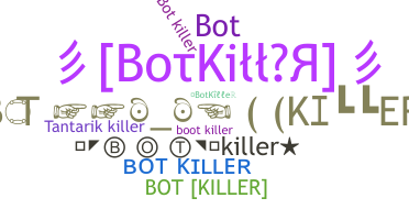ชื่อเล่น - BotKiller