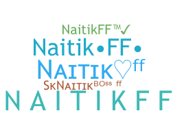 ชื่อเล่น - NAITIKFF