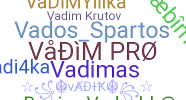 ชื่อเล่น - Vadim