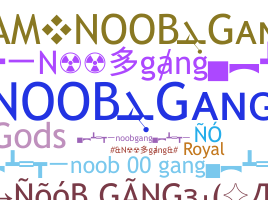 ชื่อเล่น - Noobgang