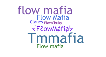 ชื่อเล่น - FlowMafia