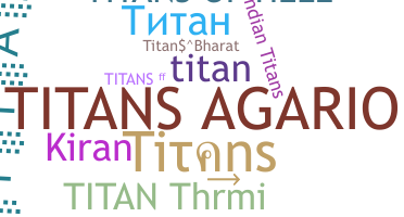 ชื่อเล่น - Titans