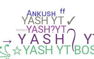 ชื่อเล่น - Yashyt