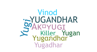 ชื่อเล่น - Yugandhar