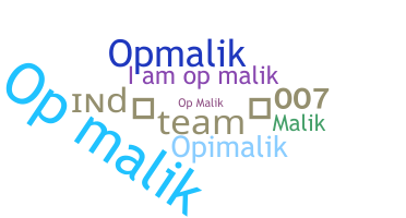ชื่อเล่น - OPMalik