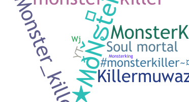 ชื่อเล่น - Monsterkiller