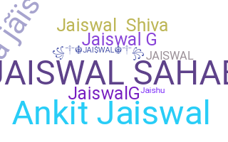 ชื่อเล่น - Jaiswal
