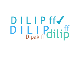 ชื่อเล่น - DILIPFF