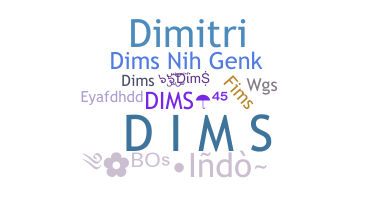 ชื่อเล่น - DimS