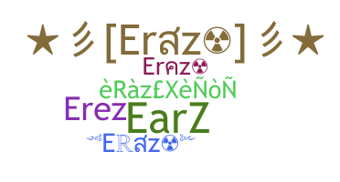 ชื่อเล่น - Eraz