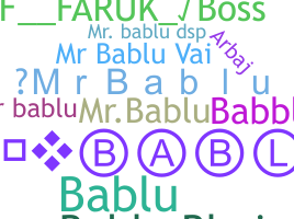 ชื่อเล่น - MrBablu